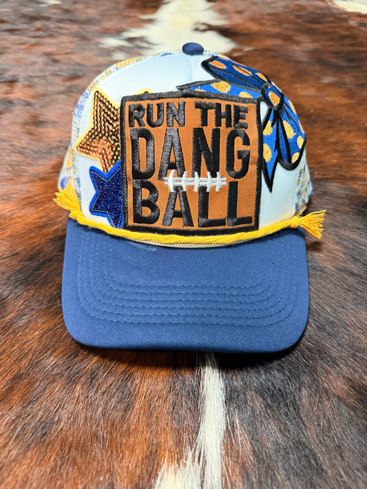 RUN THE DANG BALL football game day trucker Hat